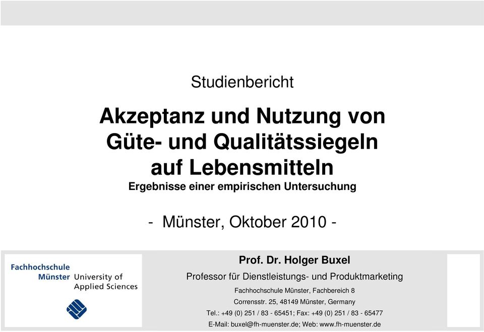 Holger Buxel Professor für Dienstleistungs- und Produktmarketing Fachhochschule Münster, Fachbereich 8