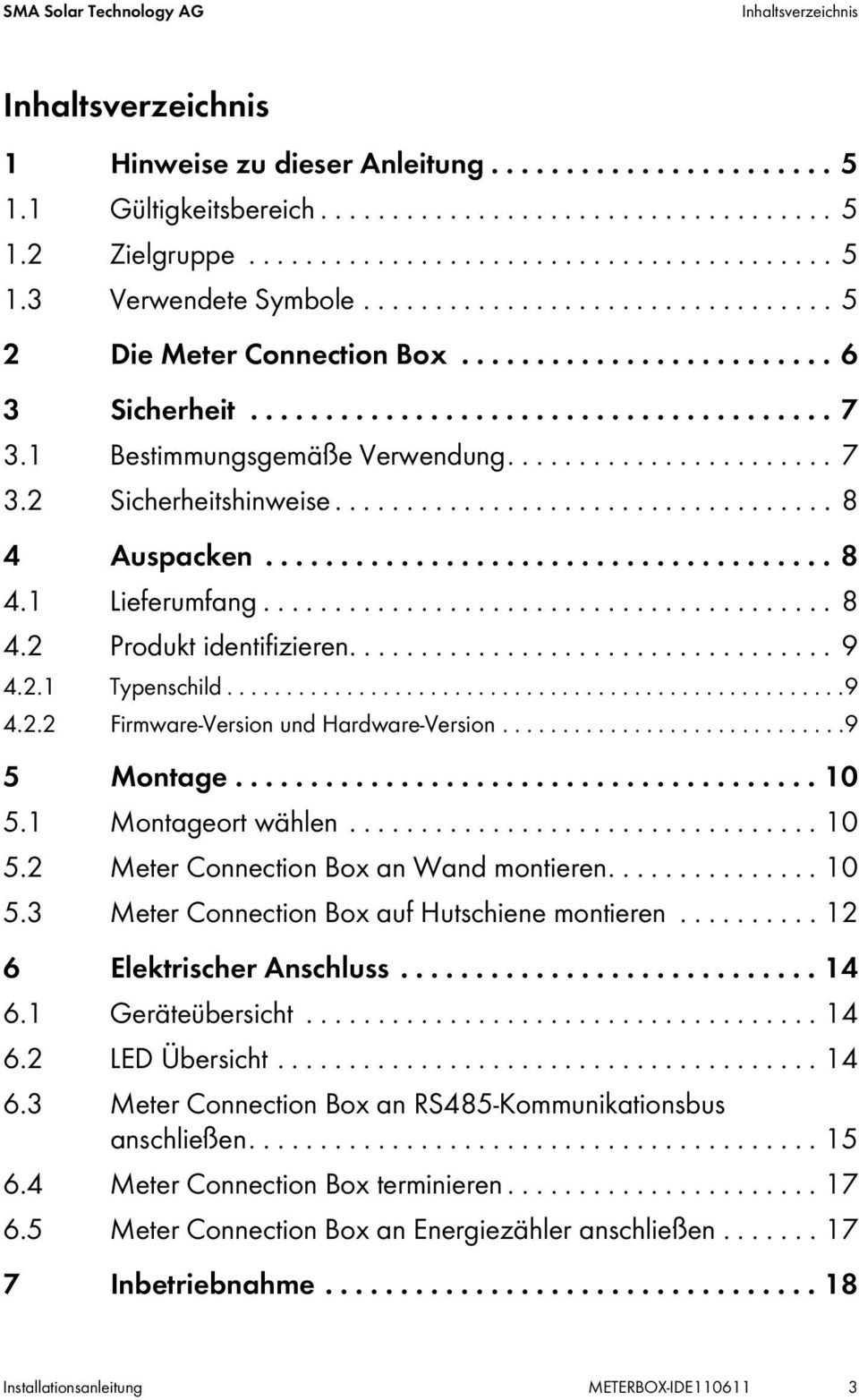 .................................. 8 4 Auspacken...................................... 8 4.1 Lieferumfang........................................ 8 4.2 Produkt identifizieren.................................. 9 4.