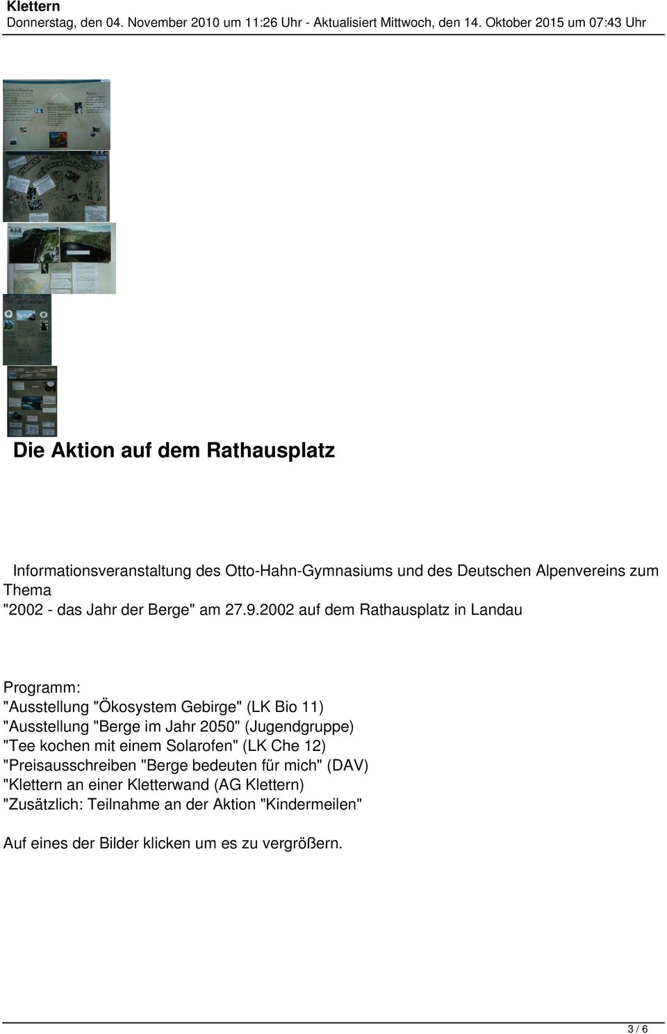 2002 auf dem Rathausplatz in Landau Programm: "Ausstellung "Ökosystem Gebirge" (LK Bio 11) "Ausstellung "Berge im Jahr