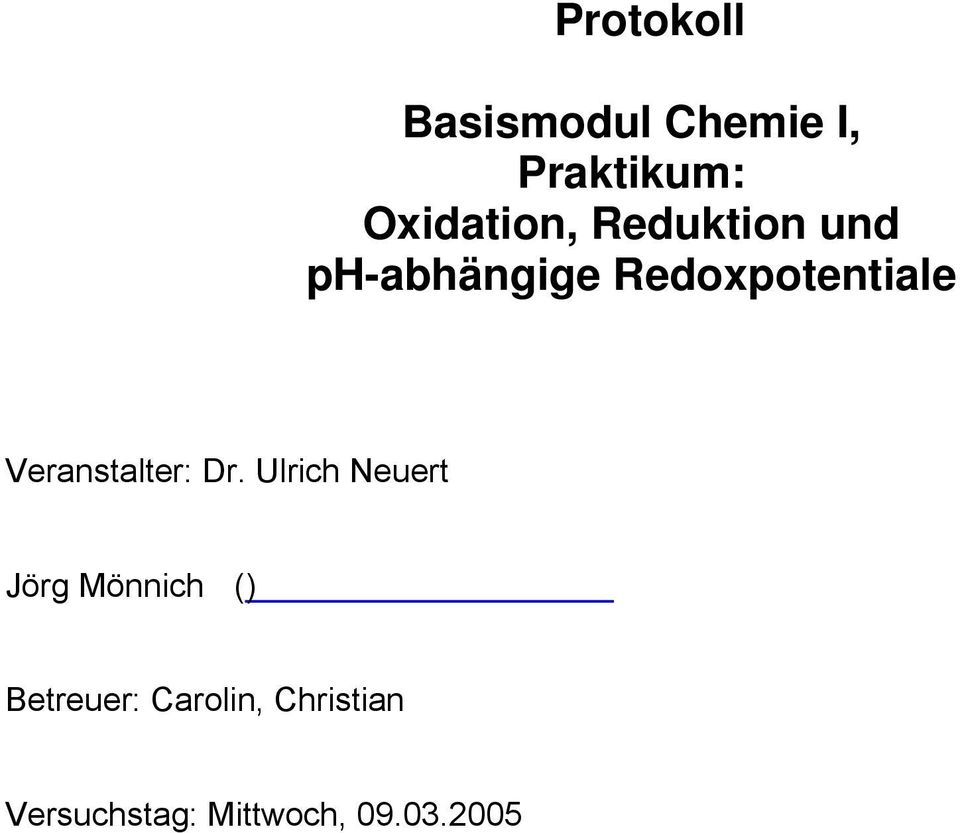 Redoxpotentiale Veranstalter: Dr.