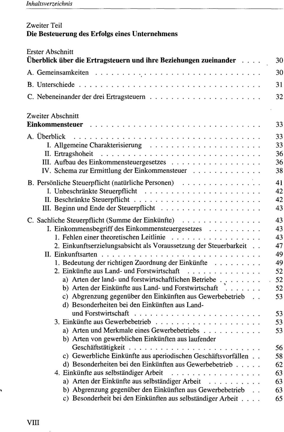 Schema zur Ermittlung der Einkommensteuer 38 B. Persönliche Steuerpflicht (natürliche Personen). 41 I. Unbeschränkte Steuerpflicht 42 II. Beschränkte Steuerpflicht 42 III.