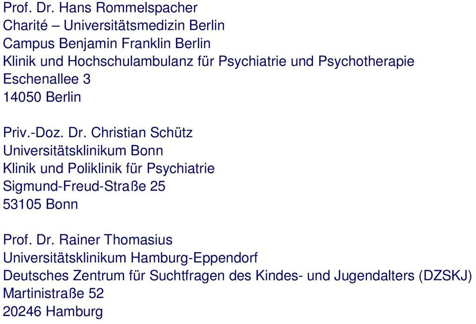 Hochschulambulanz für Psychiatrie und Psychotherapie Eschenallee 3 14050 Berlin Priv.-Doz. Dr.