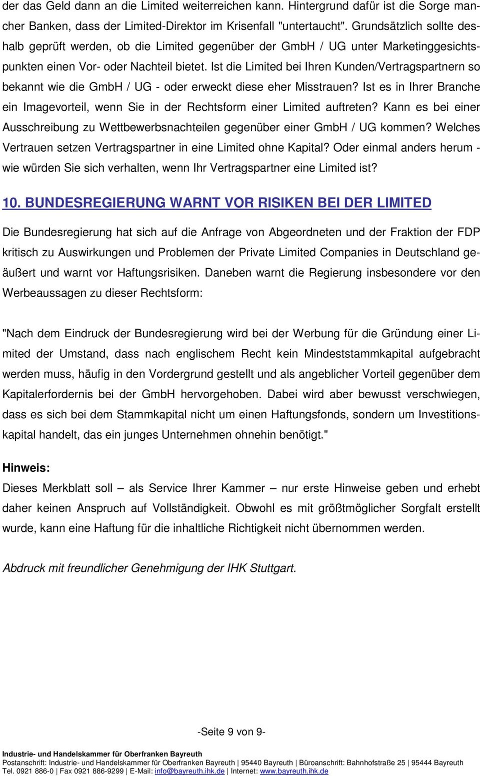 Ist die Limited bei Ihren Kunden/Vertragspartnern so bekannt wie die GmbH / UG - oder erweckt diese eher Misstrauen?