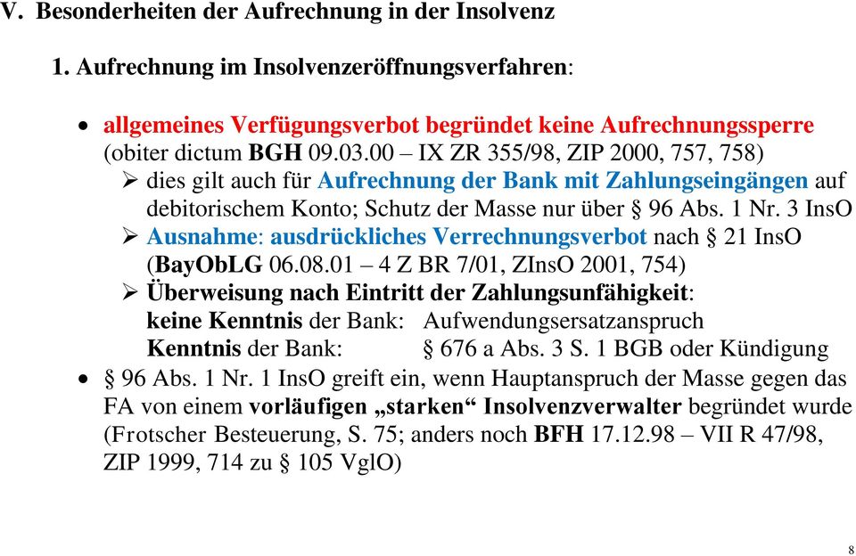 3 InsO Ausnahme: ausdrückliches Verrechnungsverbot nach 21 InsO (BayObLG 06.08.