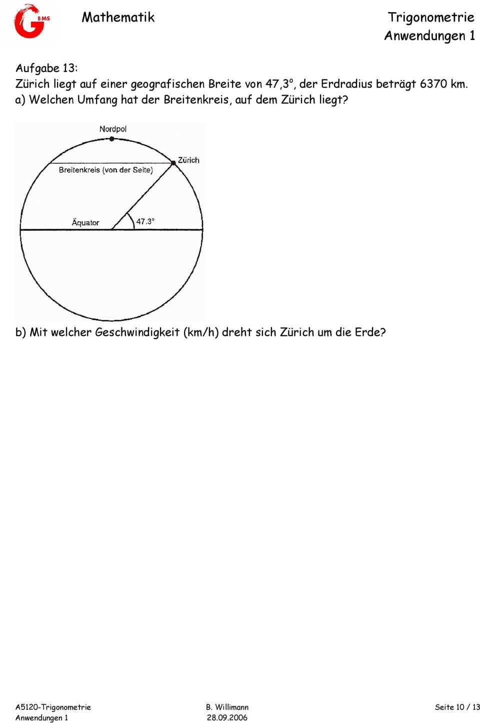 a) Welchen Umfang hat der Breitenkreis, auf dem Zürich liegt?