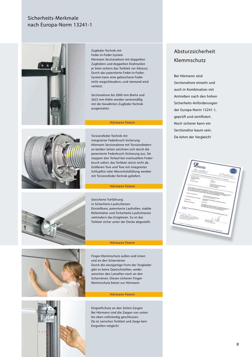 Sectionaltore bis 3000 mm Breite und 2625 mm Höhe werden serienmäßig mit der bewährten Zugfeder-Technik ausgestattet.