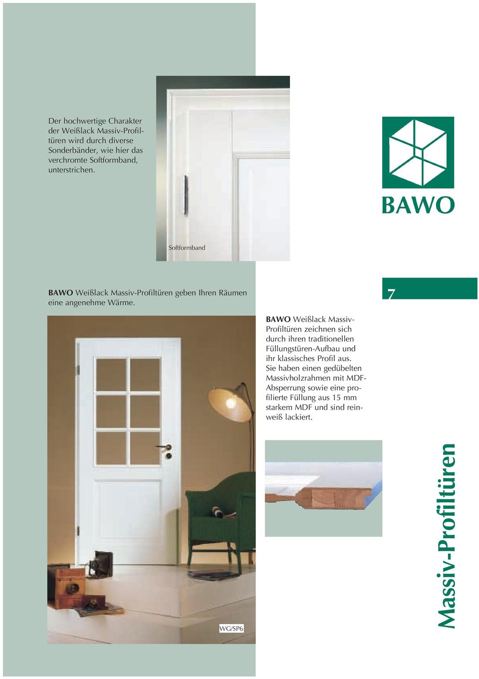 7 BAWO Weißlack Massiv- Profiltüren zeichnen sich durch ihren traditionellen Füllungstüren-Aufbau und ihr klassisches Profil aus.