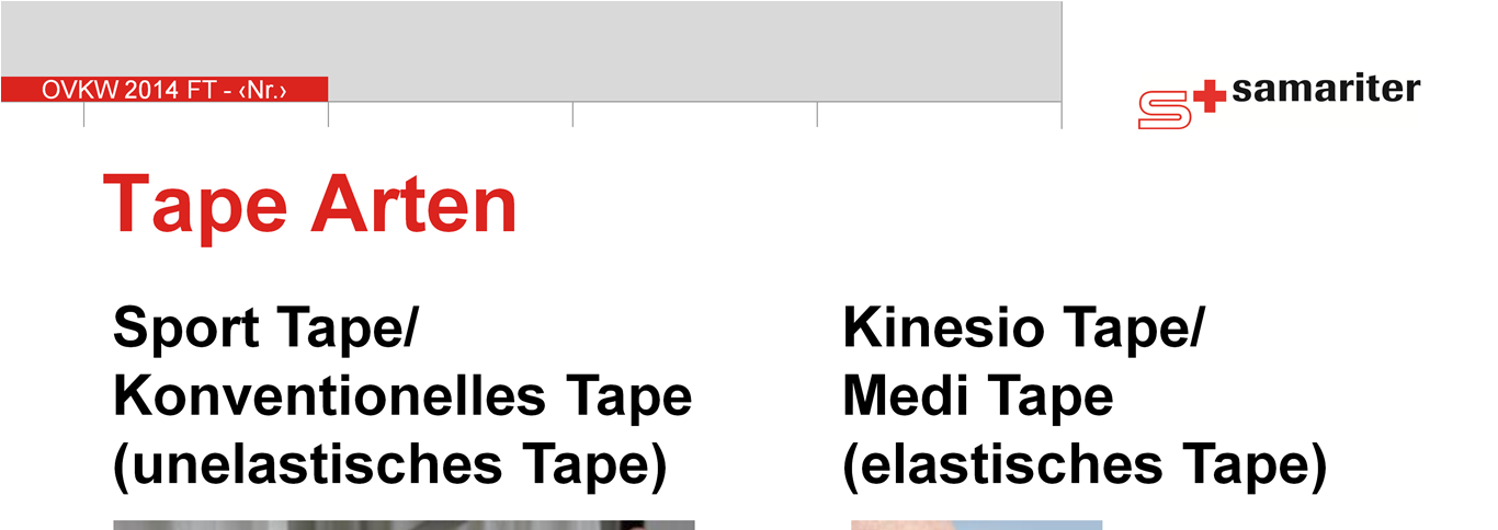 Es gibt zwei verschiedene Arten von Tapes: Unelastische Tapes (Sport Tape/Konventionelles Tape) und elastische Tapes (Kinesio Tape/Medi Tape).