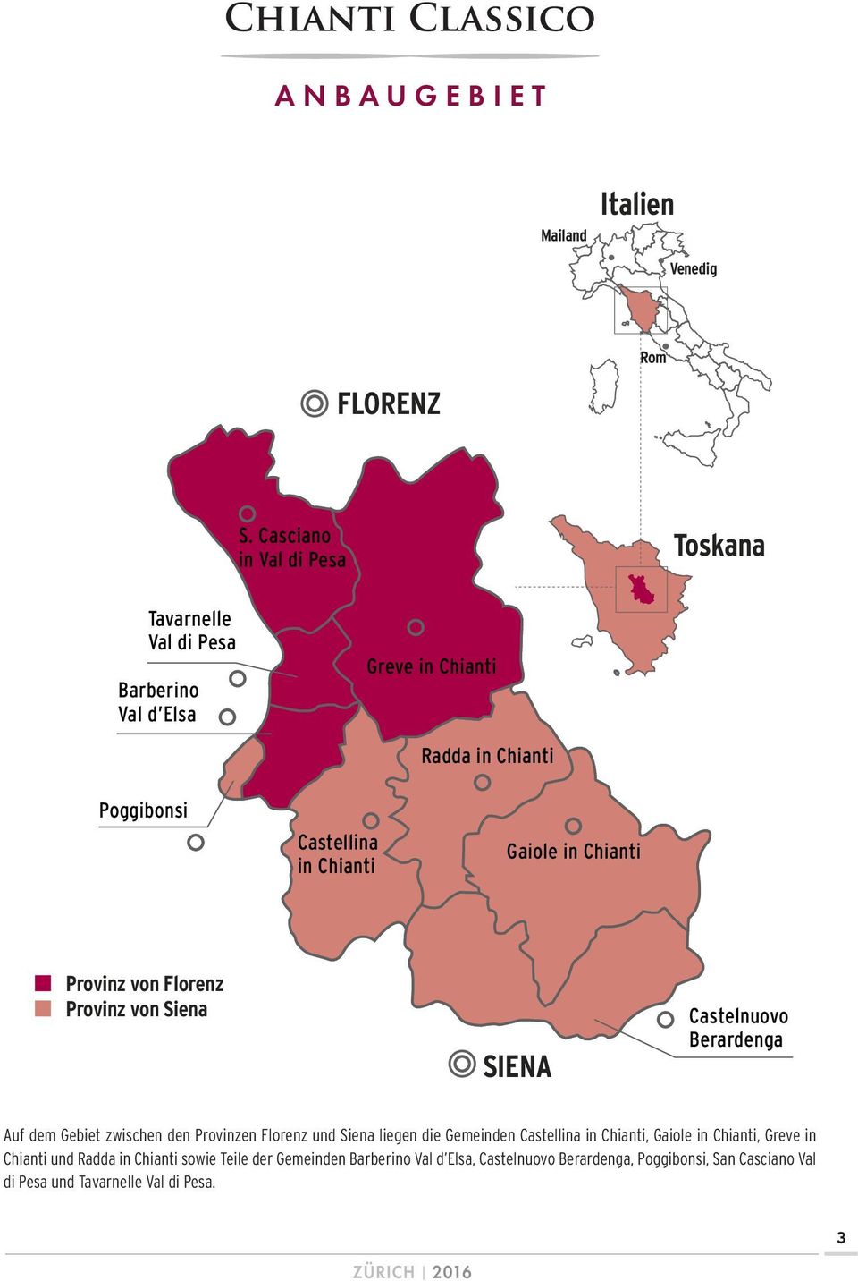 in Chianti Provinz von Florenz Provinz von Siena SIENA Castelnuovo Berardenga Auf dem Gebiet zwischen den Provinzen Florenz und Siena liegen die