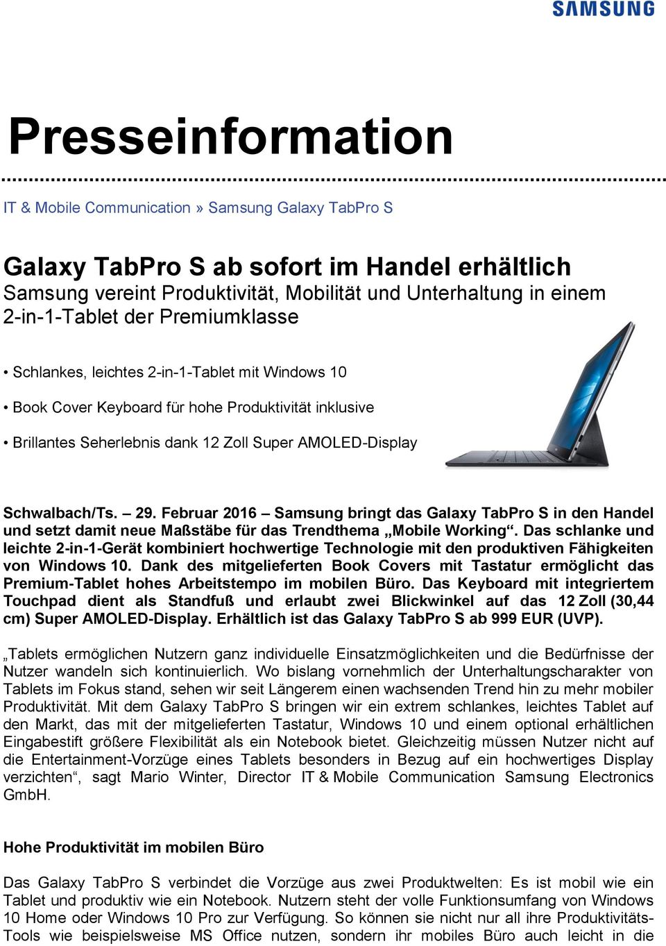 Februar 2016 Samsung bringt das Galaxy TabPro S in den Handel und setzt damit neue Maßstäbe für das Trendthema Mobile Working.