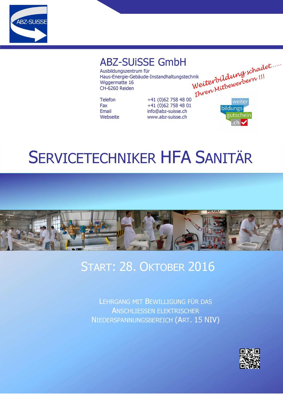 info@abz-suisse.ch Webseite www.abz-suisse.ch SERVICETECHNIKER HFA SANITÄR START: 28.