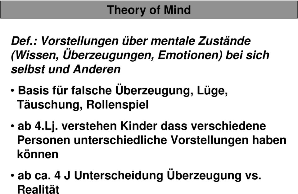 selbst und Anderen Basis für falsche Überzeugung, Lüge, Täuschung, Rollenspiel ab