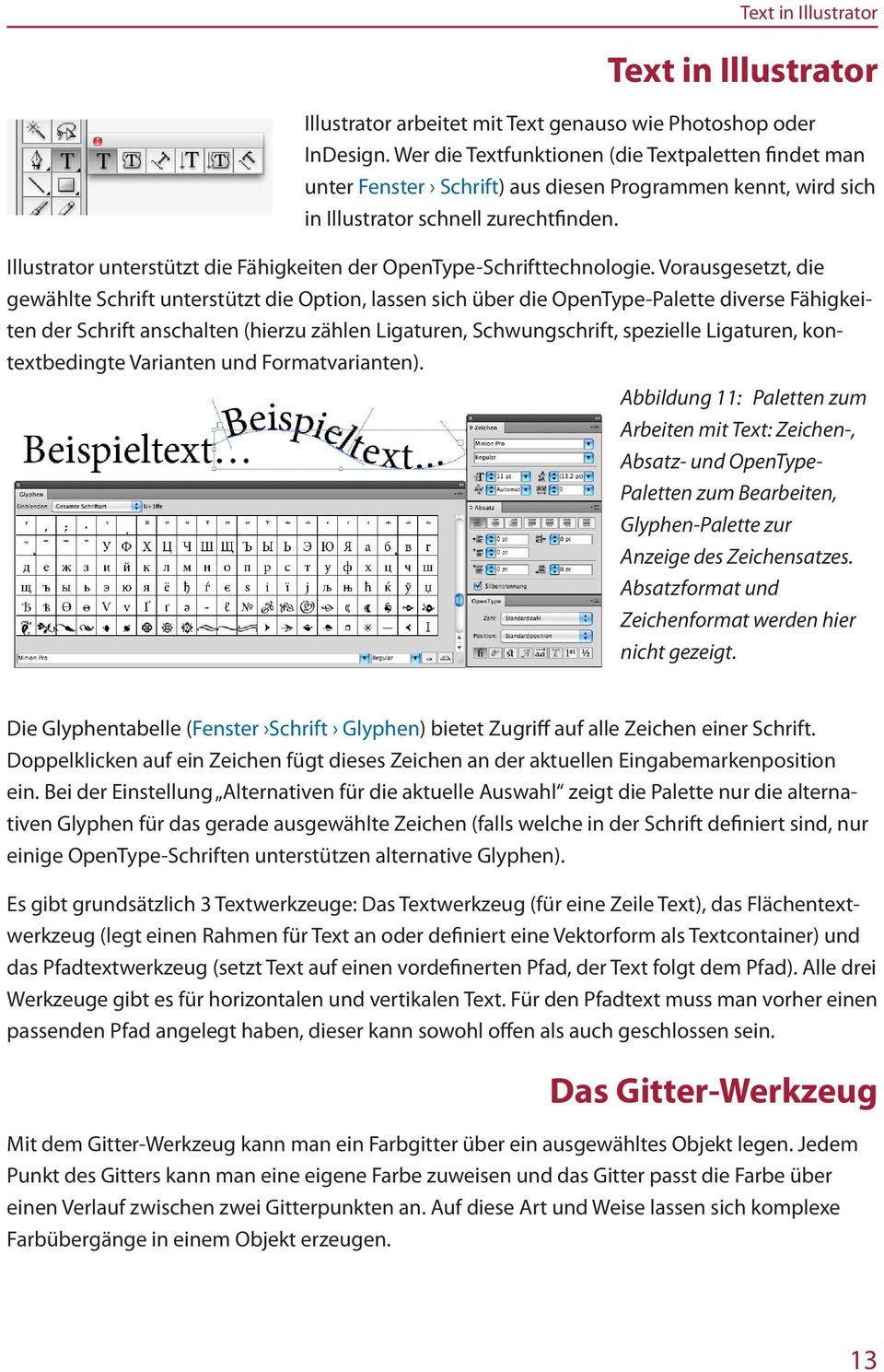Illustrator unterstützt die Fähigkeiten der OpenType-Schrifttechnologie.