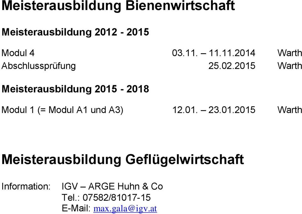 2015 Warth Meisterausbildung 2015-2018 Modul 1 (= Modul A1 und A3) 12.01.