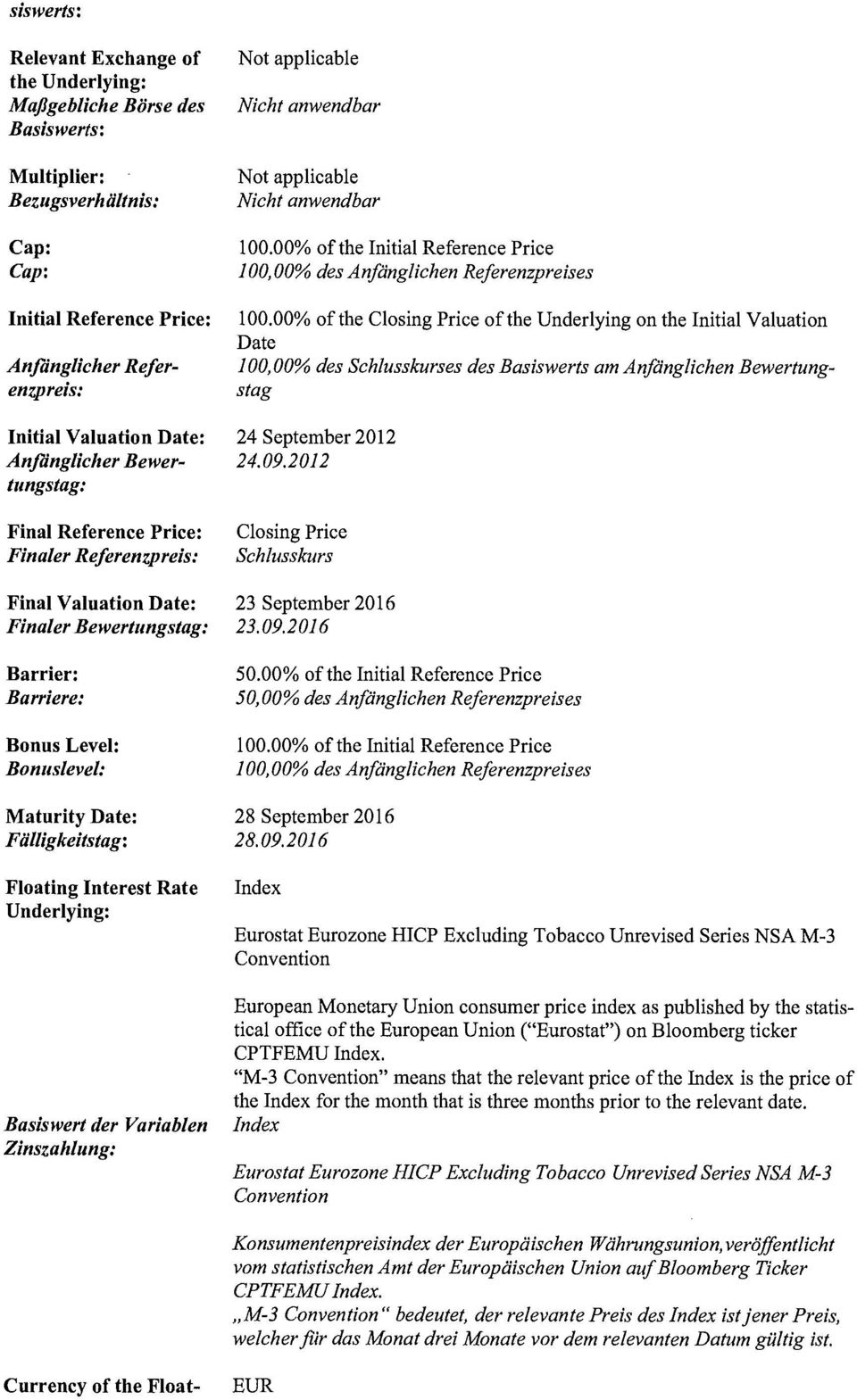 0 0% of the Initial Referen c e Price 1 00, 00% des A nf?inglichen Referenzpreises 1 0 0.