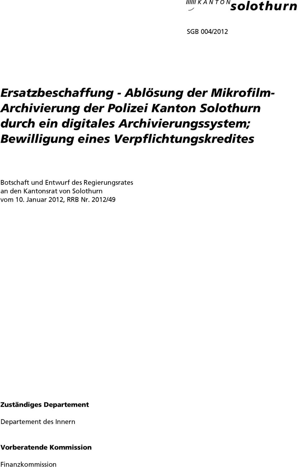 Botschaft und Entwurf des Regierungsrates an den Kantonsrat von Solothurn vom 10.