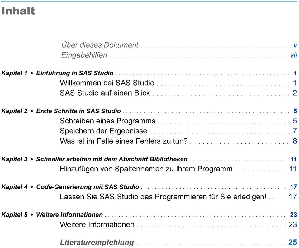 ............................................... 5 Schreiben eines Programms................................ 5 Speichern der Ergebnisse.................................. 7 Was ist im Falle eines Fehlers zu tun?