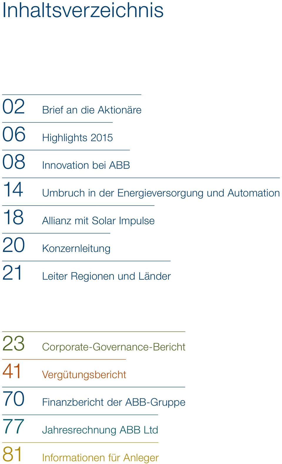 Konzernleitung 21 Leiter Regionen und Länder 23 Corporate-Governance-Bericht 41