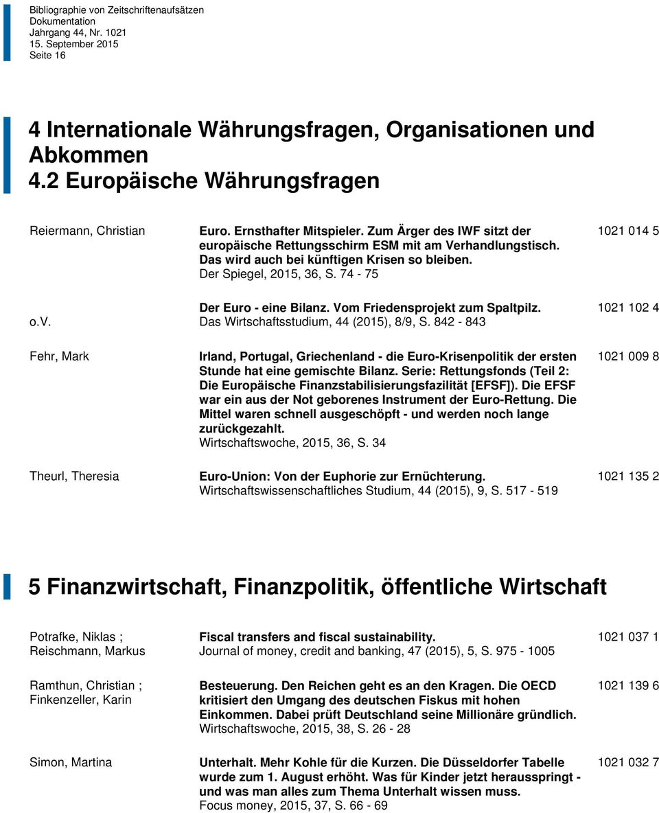 Vom Friedensprojekt zum Spaltpilz. Das Wirtschaftsstudium, 44 (2015), 8/9, S.