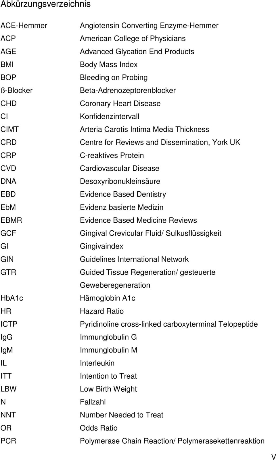 Thickness Centre for Reviews and Dissemination, York UK C-reaktives Protein Cardiovascular Disease Desoxyribonukleinsäure Evidence Based Dentistry Evidenz basierte Medizin Evidence Based Medicine