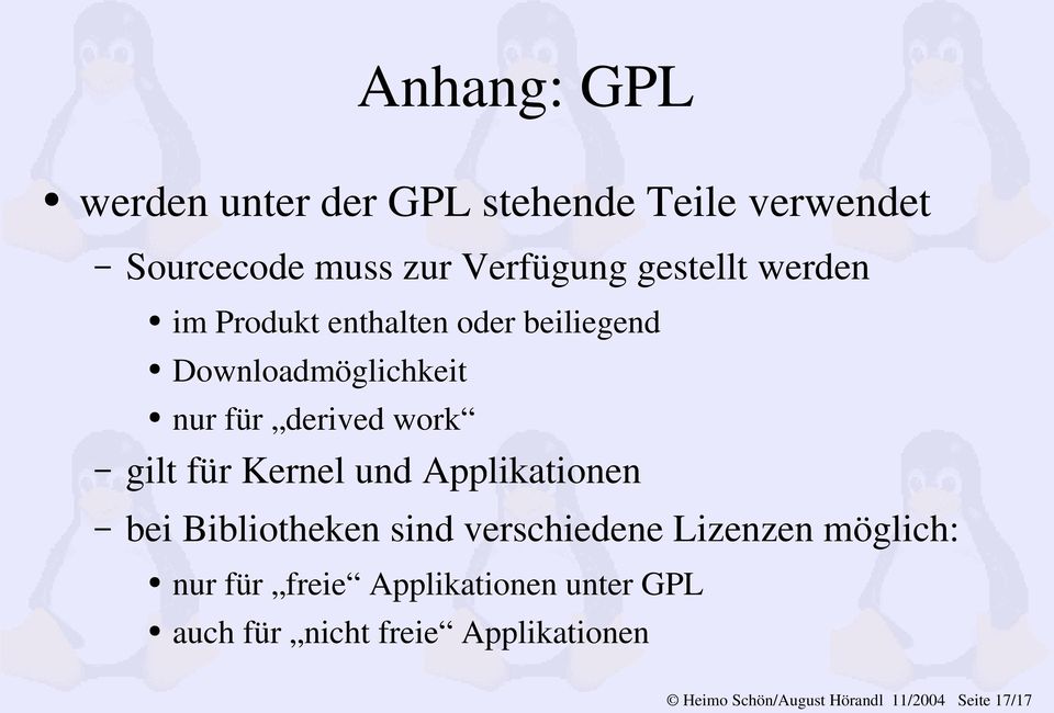 Kernel und Applikationen bei Bibliotheken sind verschiedene Lizenzen möglich: nur für freie