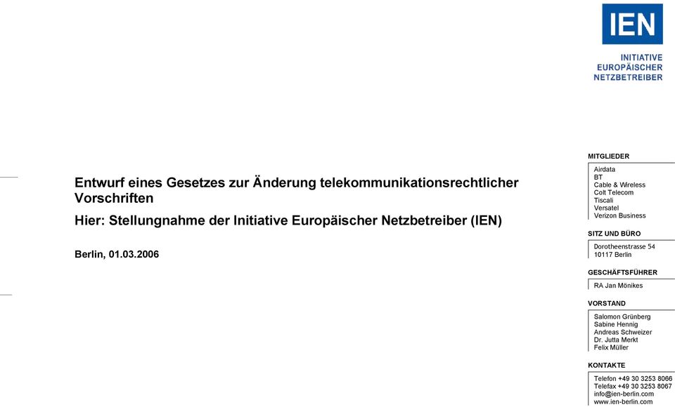 2006 Airdata BT Cable & Wireless Colt Telecom Tiscali Versatel Verizon Business SITZ UND BÜRO Dorotheenstrasse 54 10117 Berlin
