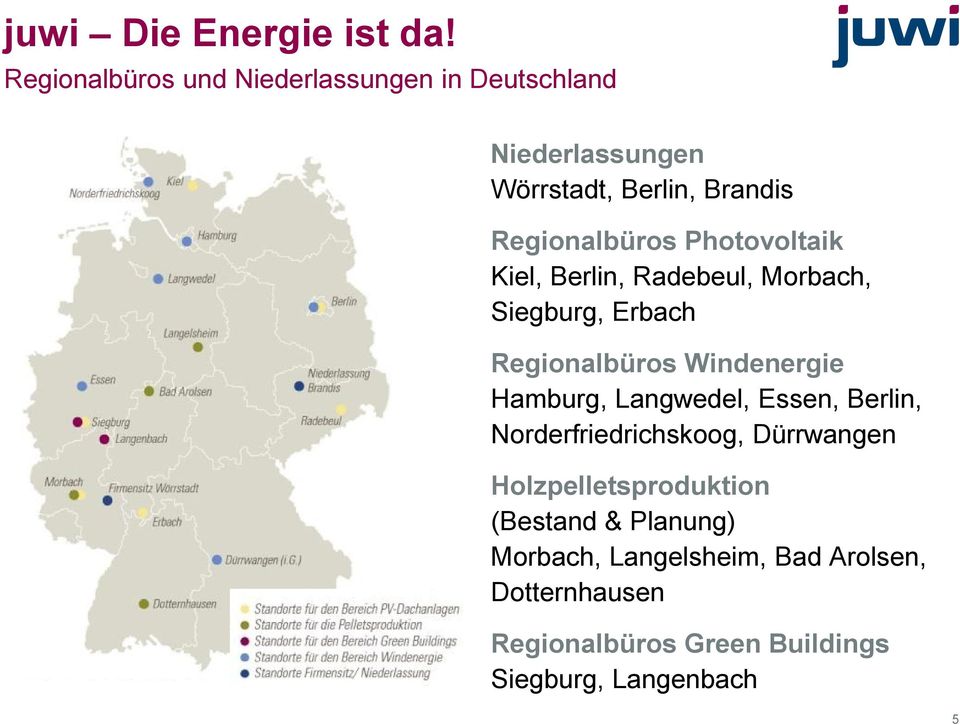 Photovoltaik Kiel, Berlin, Radebeul, Morbach, Siegburg, Erbach Regionalbüros Windenergie Hamburg,
