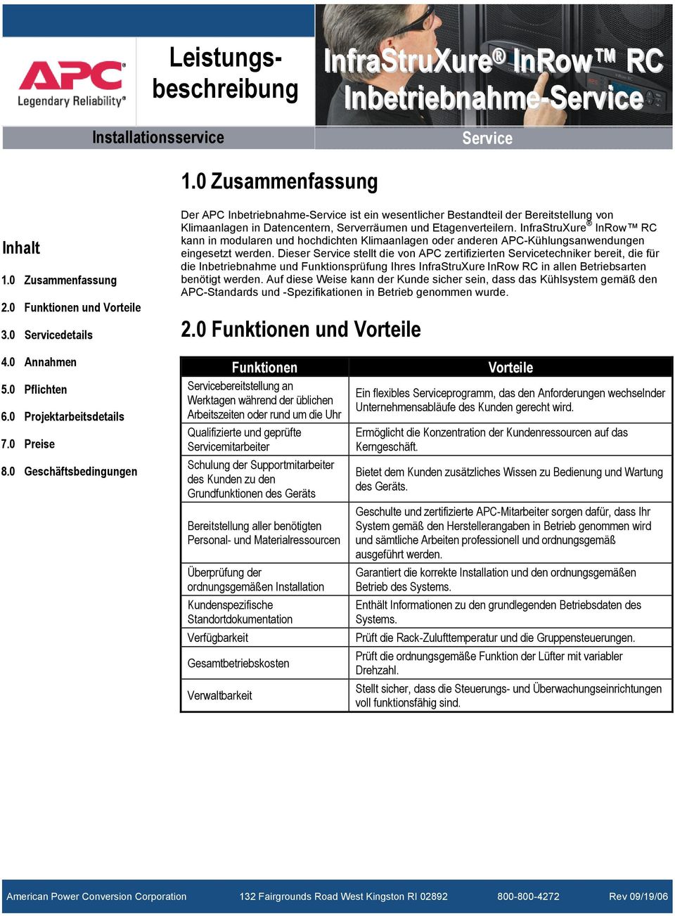 InfraStruXure InRow RC kann in modularen und hochdichten Klimaanlagen oder anderen APC-Kühlungsanwendungen eingesetzt werden.