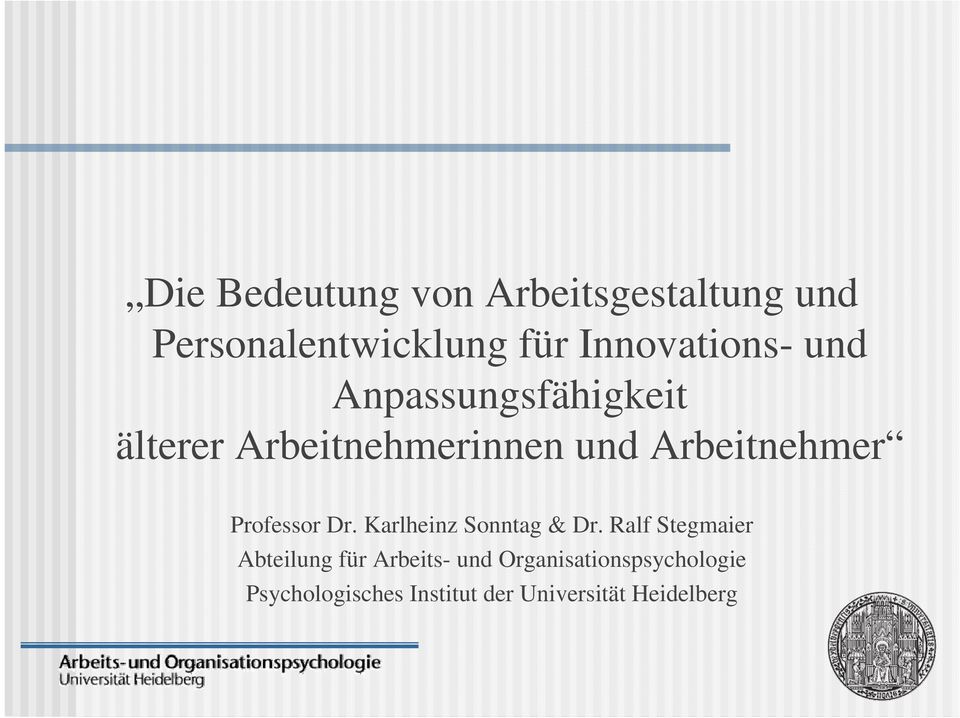 Arbeitnehmer Professor Dr. Karlheinz Sonntag & Dr.