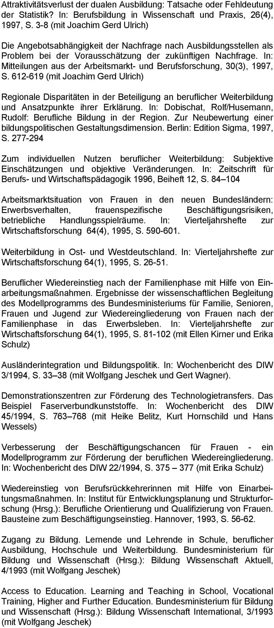 In: Mitteilungen aus der Arbeitsmarkt- und Berufsforschung, 30(3), 1997, S.