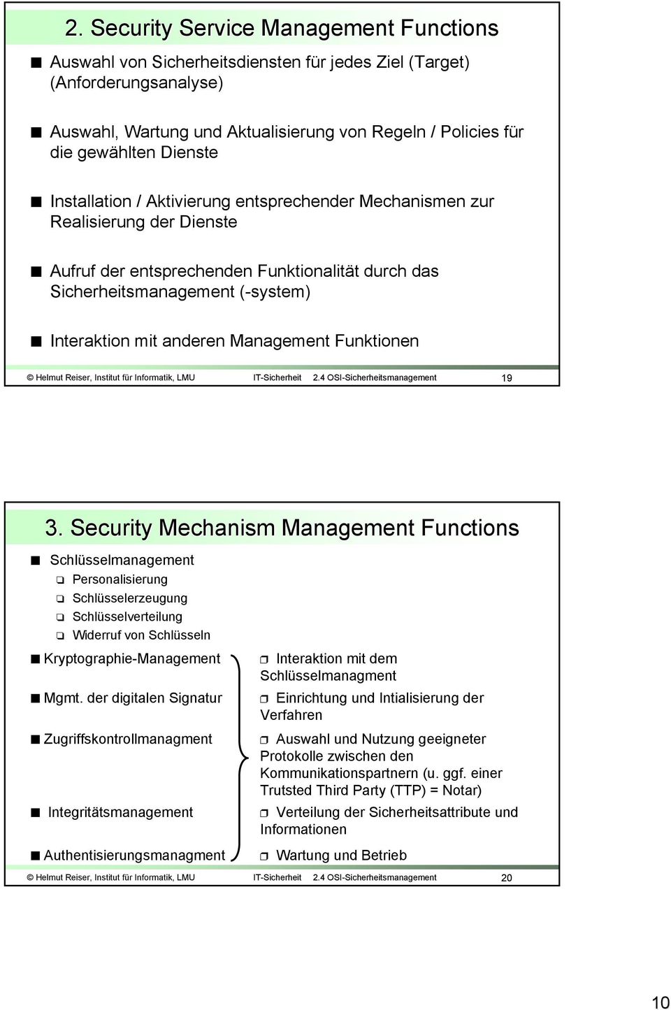 Management Funktionen 2.4 OSI-Sicherheitsmanagement Sicherheitsmanagement 19 3.