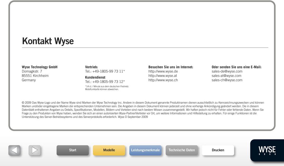 Mobilfunktarife können abweichen. 2009 Das Wyse-Logo und der Name Wyse sind Marken der Wyse Technology Inc.