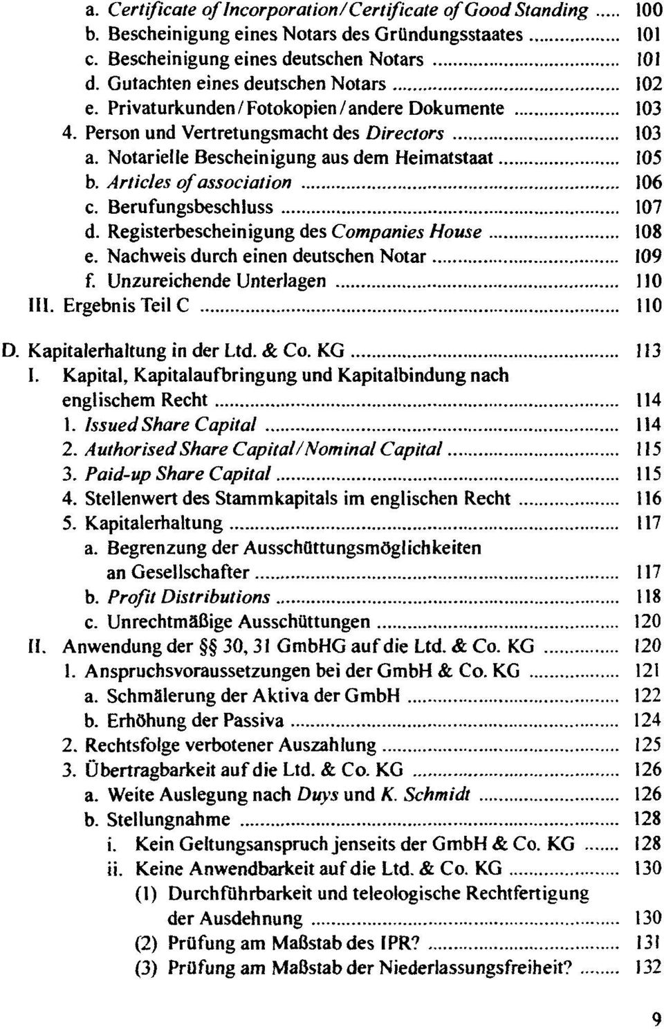 Nachweis durch einen deutschen Notar 109 f. Unzureichende Unterlagen III. Ergebnis Teil C 110 D. Kapitalerhaltung in der Ltd. & Co. KG 113 I.