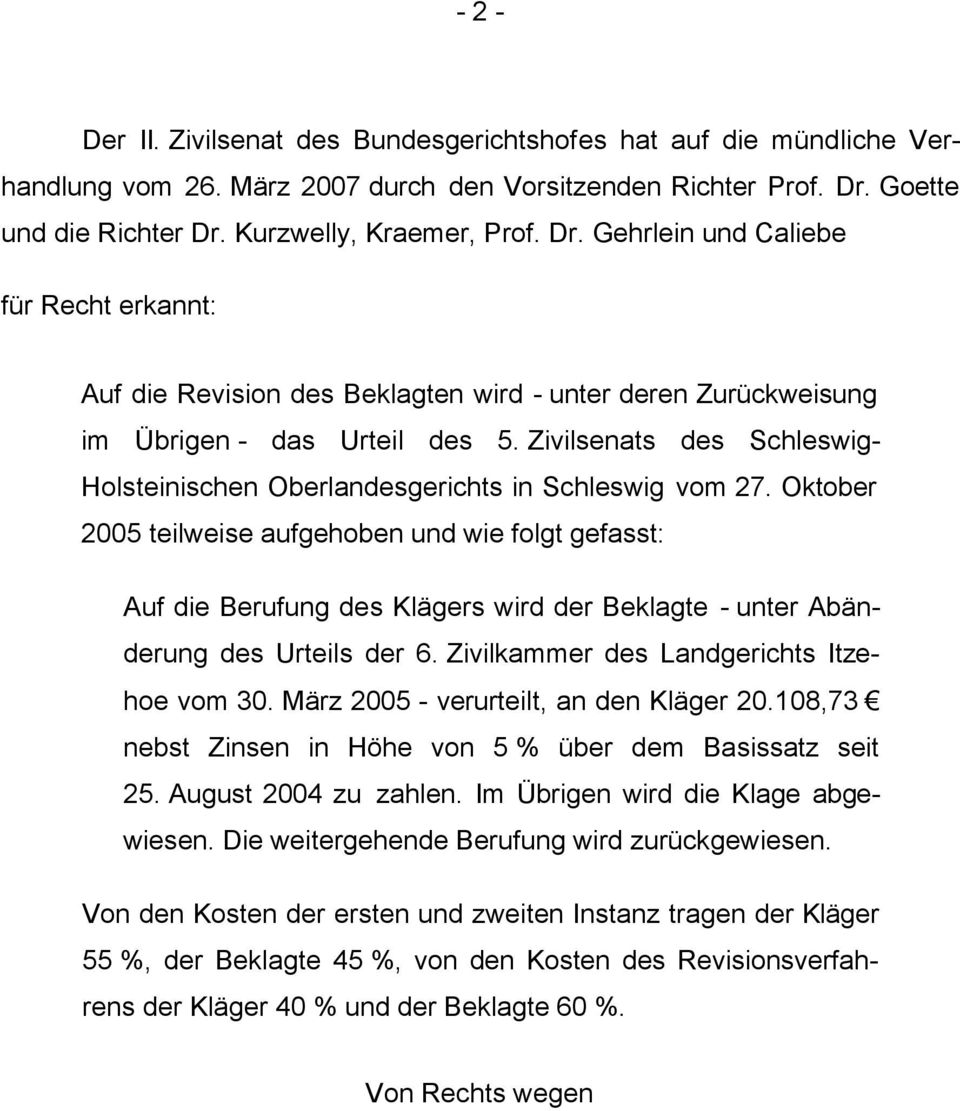 Zivilsenats des Schleswig- Holsteinischen Oberlandesgerichts in Schleswig vom 27.