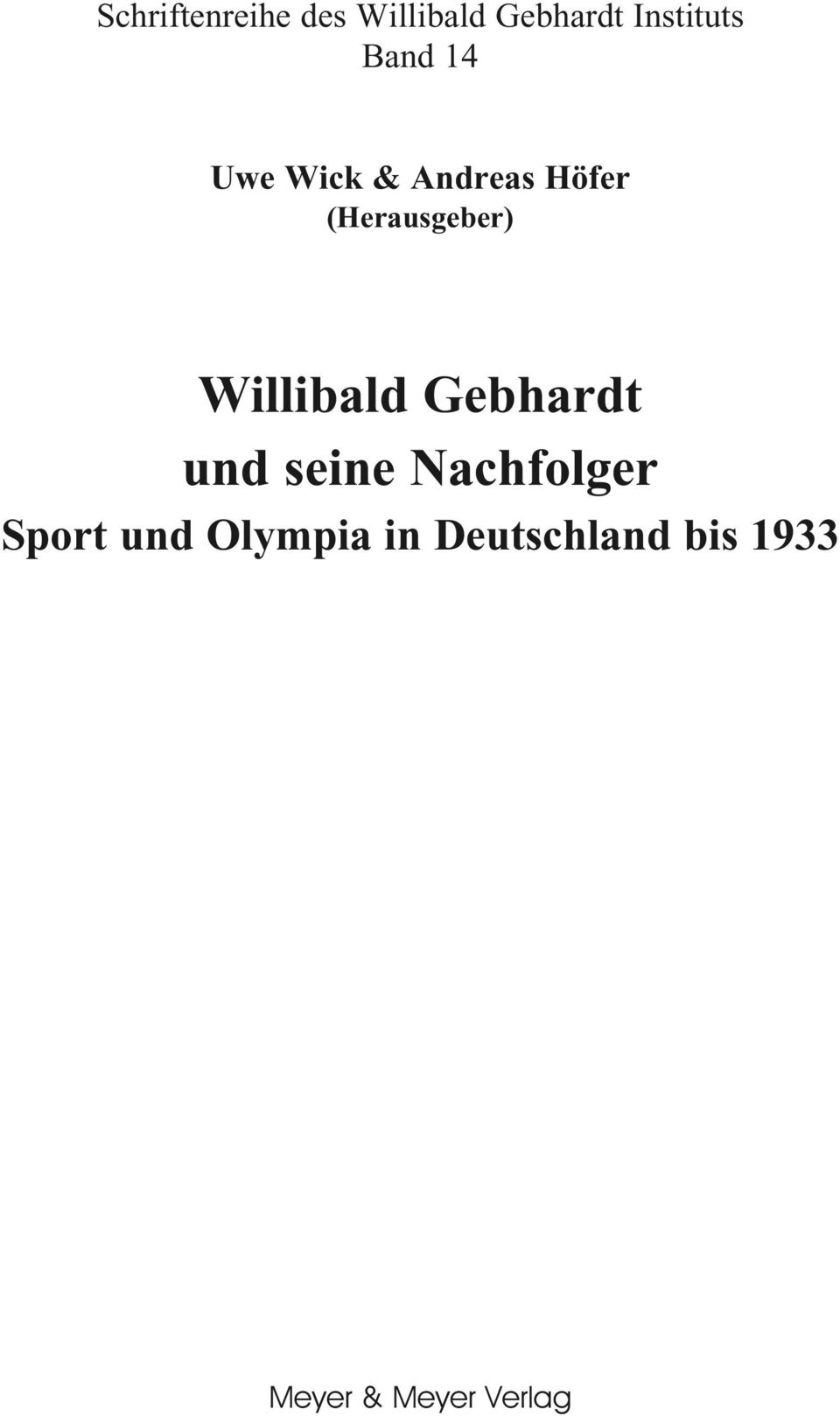 Willibald Gebhardt und seine Nachfolger Sport und