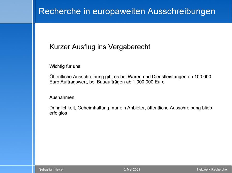 Euro Auftragswert, bei Bauaufträgen ab 1.000.
