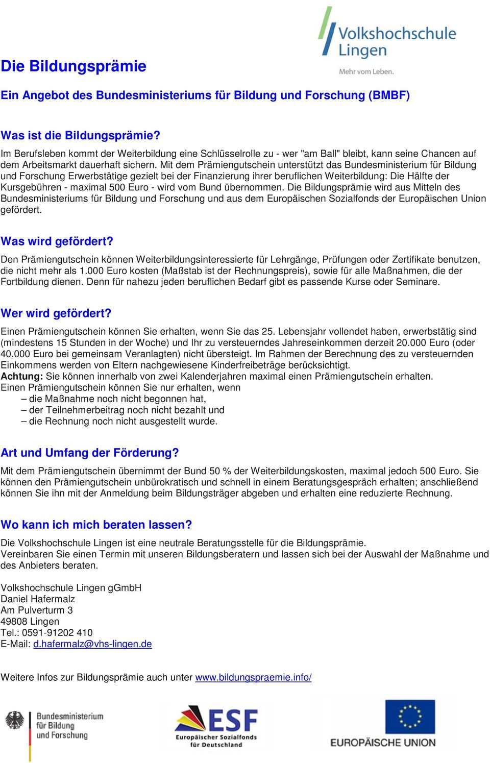 Mit dem Prämiengutschein unterstützt das Bundesministerium für Bildung und Forschung Erwerbstätige gezielt bei der Finanzierung ihrer beruflichen Weiterbildung: Die Hälfte der Kursgebühren - maximal