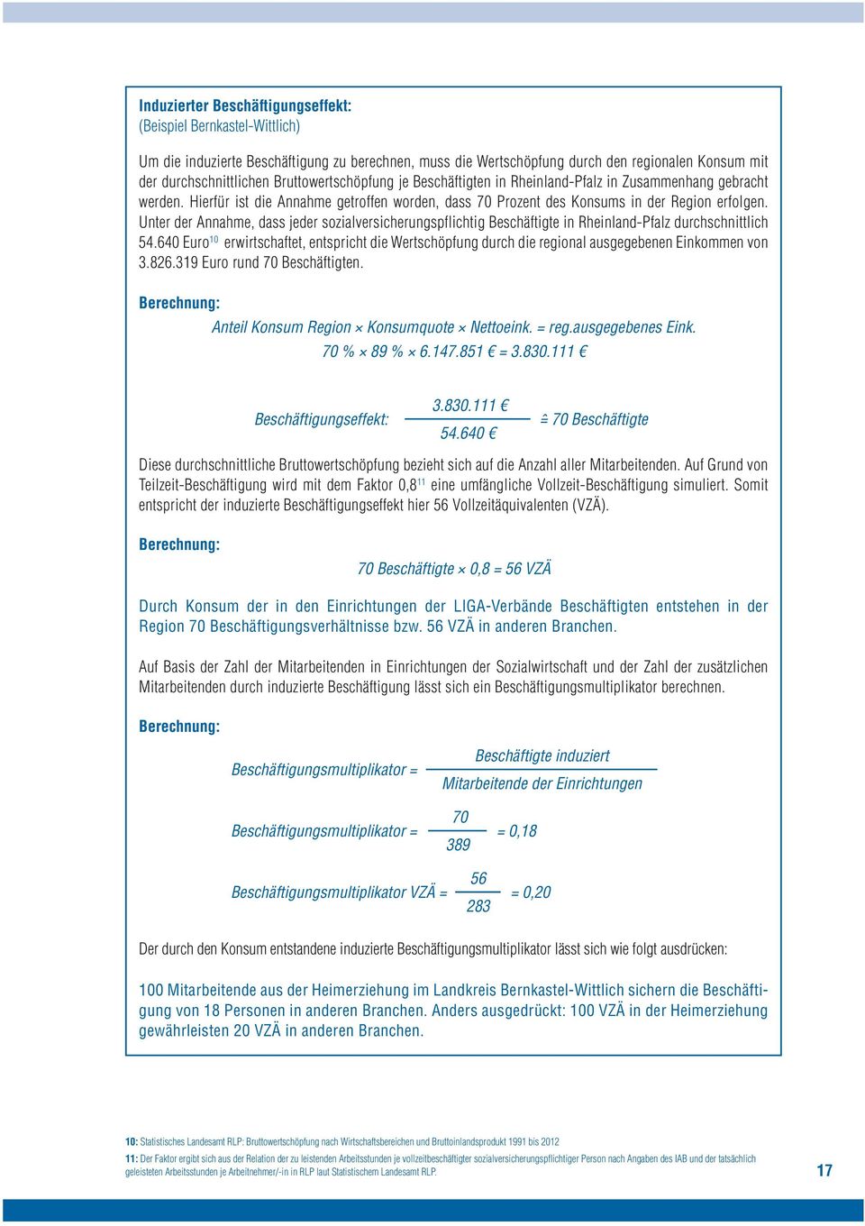 Unter der Annahme, dass jeder sozialversicherungspflichtig Beschäftigte in Rheinland-Pfalz durchschnittlich 54.