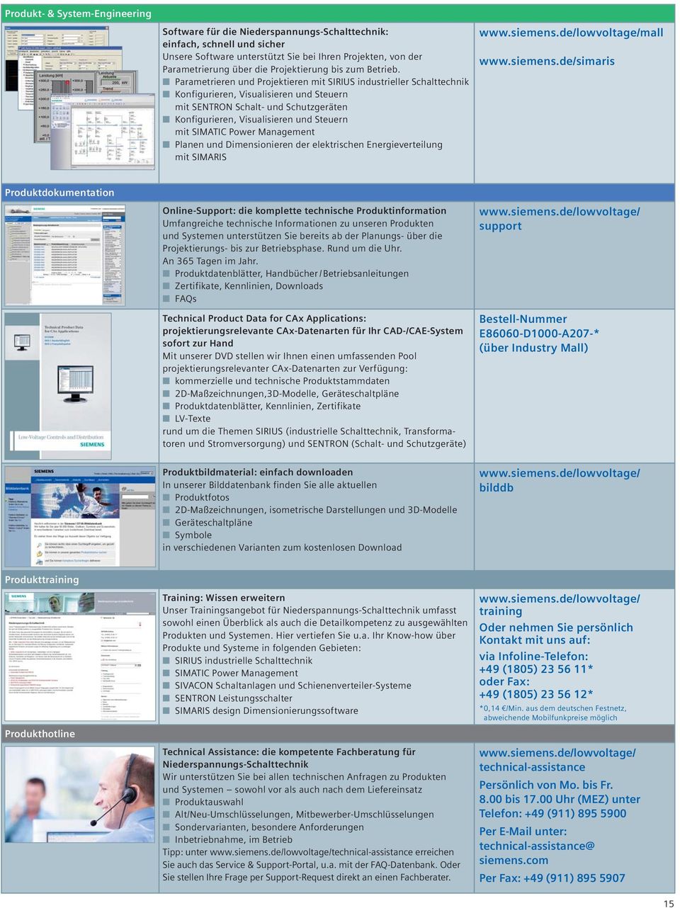 Parametrieren und Projektieren mit SIRIUS industrieller Schalttechnik Konfigurieren, Visualisieren und Steuern mit SENTRON Schalt- und Schutzgeräten Konfigurieren, Visualisieren und Steuern mit