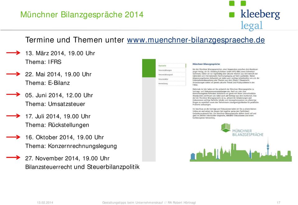 00 Uhr Thema: Umsatzsteuer 17. Juli 2014, 19.00 Uhr Thema: Rückstellungen 16. Oktober 2014, 19.