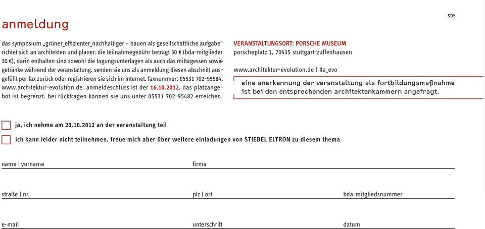 senden sie uns als anmeldung diesen abschnitt ausgefüllt per fax zurück oder registrieren sie sich im internet. faxnummer: 05531 702-95584, www.architektur-evolution.de. anmeldeschluss ist der 16.10.