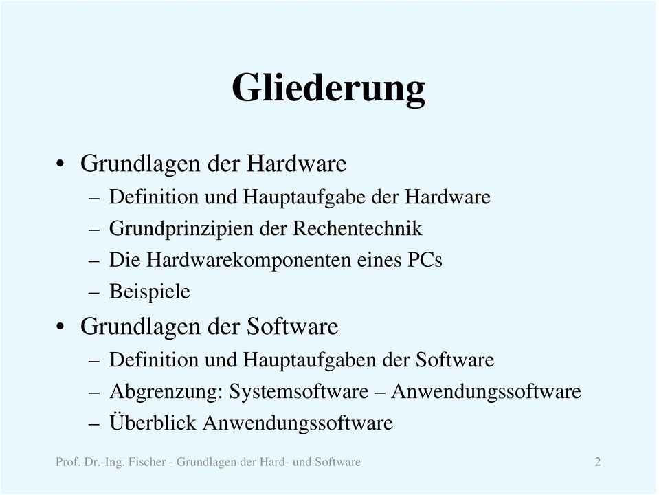 der Software Definition und Hauptaufgaben der Software Abgrenzung: Systemsoftware