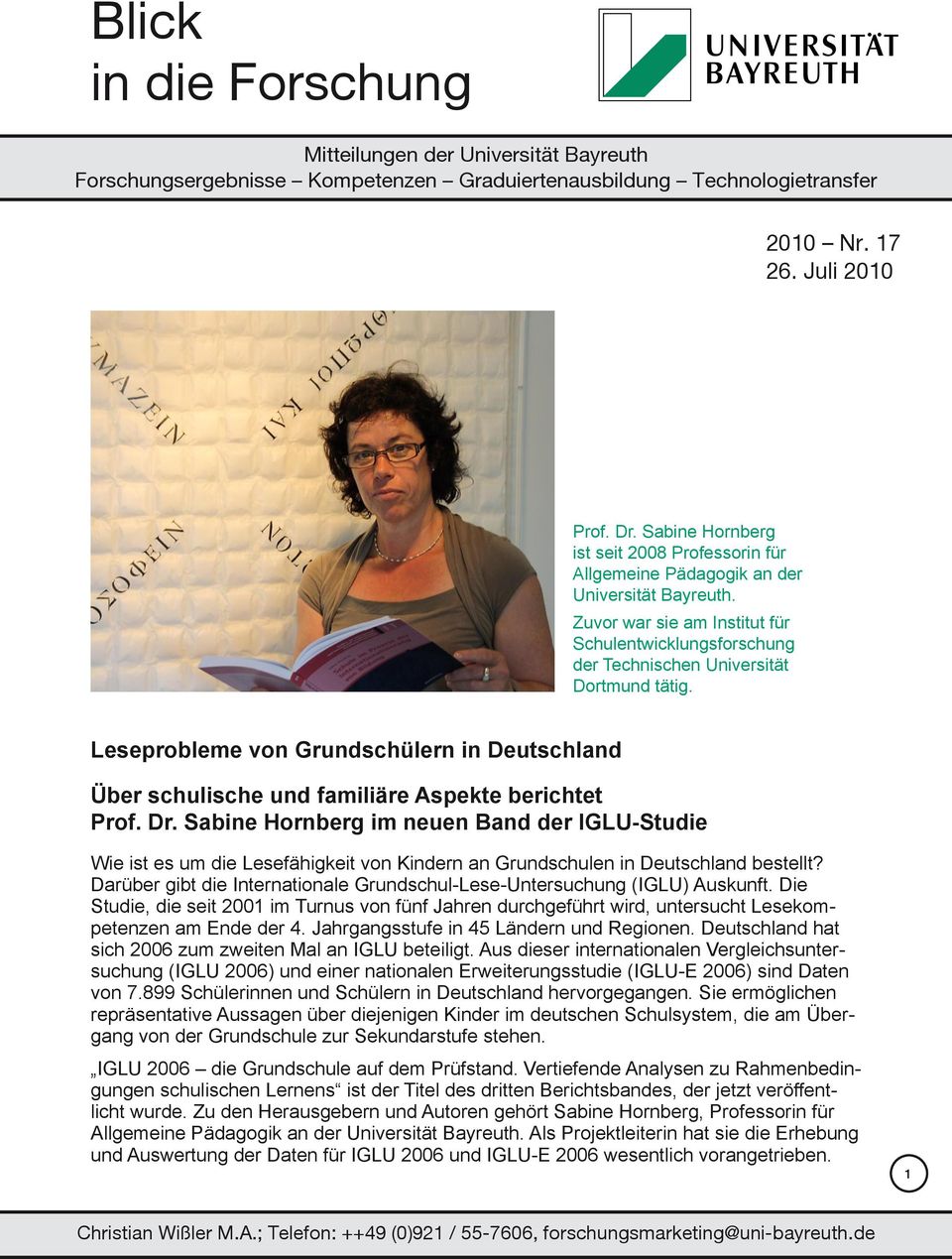 Dr. Sabine Hornberg im neuen Band der IGLU-Studie Wie ist es um die Lesefähigkeit von Kindern an Grundschulen in Deutschland bestellt?