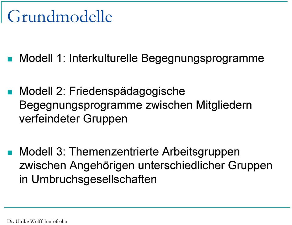 verfeindeter Gruppen Modell 3: Themenzentrierte Arbeitsgruppen