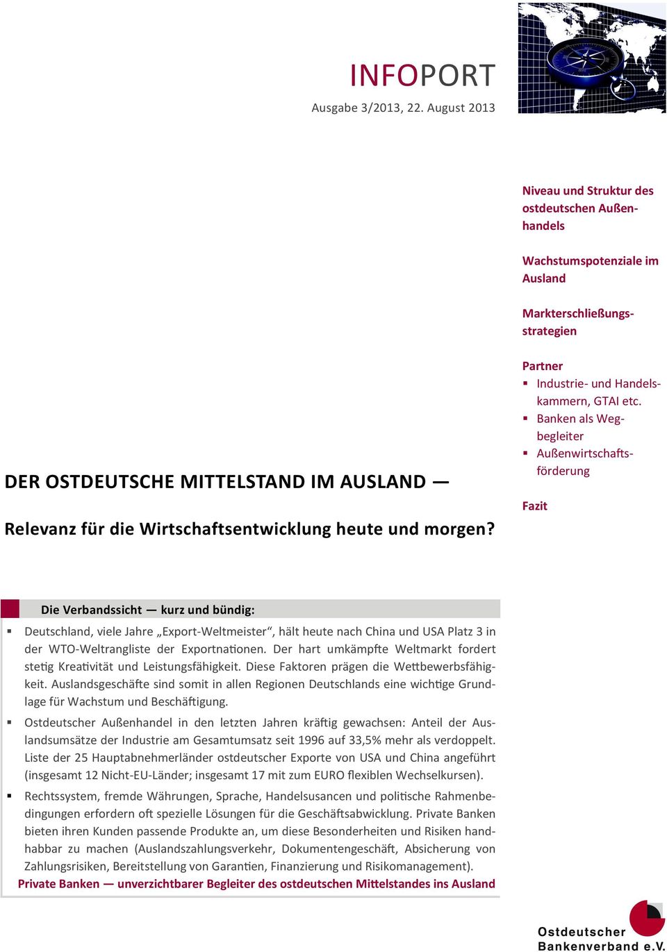 Wirtschaftsentwicklung heute und morgen? Partner Industrie- und Handelskammern, GTAI etc.