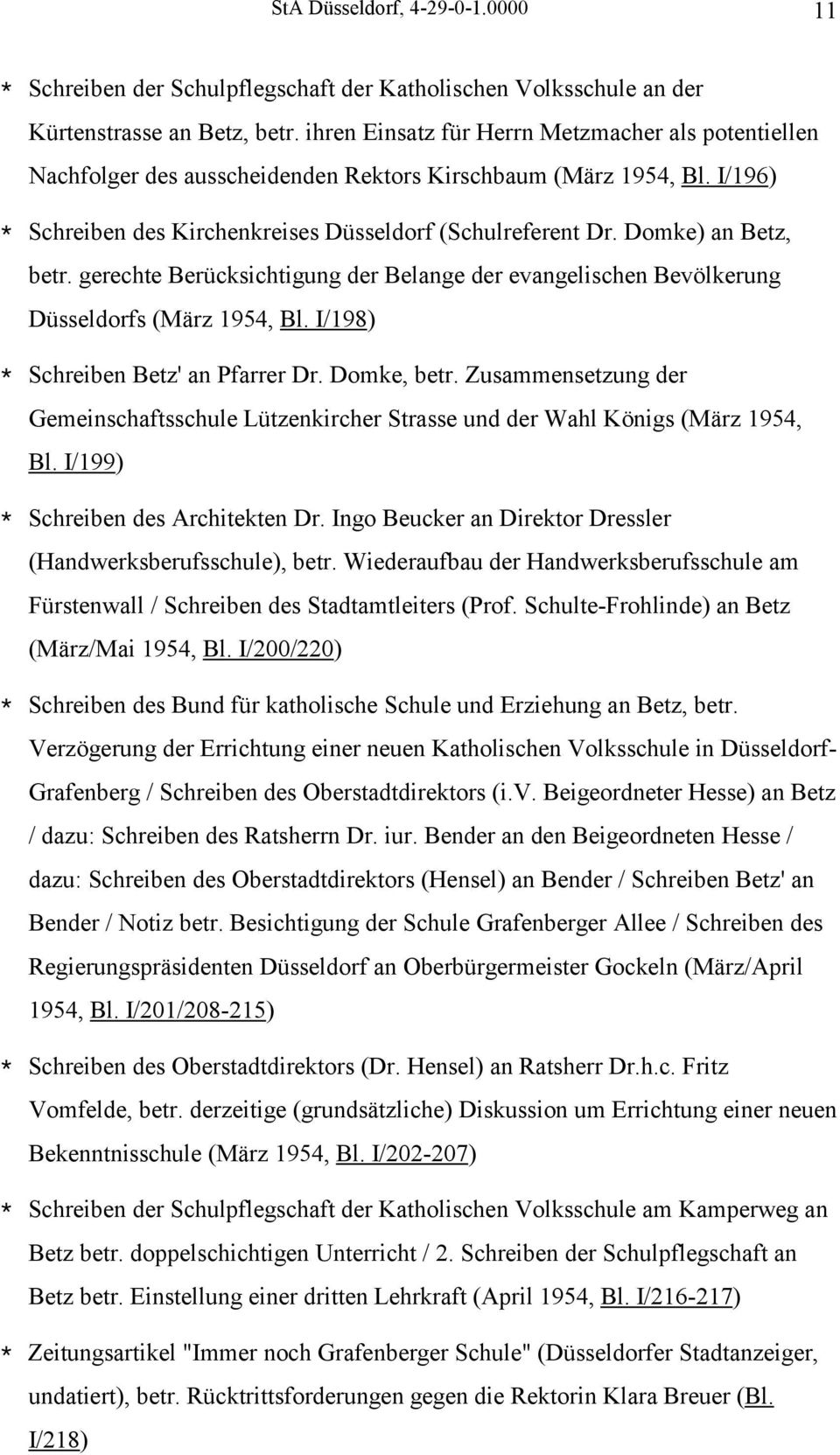 Domke) an Betz, betr. gerechte Berücksichtigung der Belange der evangelischen Bevölkerung Düsseldorfs (März 1954, Bl. I/198) * Schreiben Betz' an Pfarrer Dr. Domke, betr.