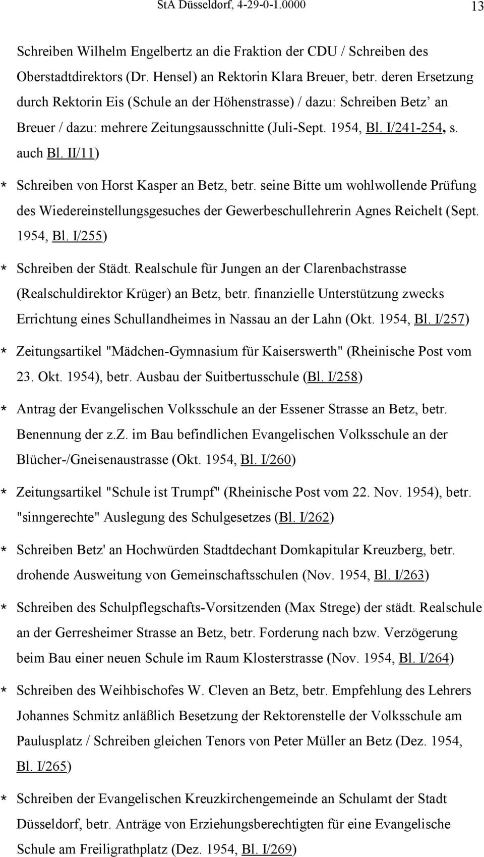 II/11) * Schreiben von Horst Kasper an Betz, betr. seine Bitte um wohlwollende Prüfung des Wiedereinstellungsgesuches der Gewerbeschullehrerin Agnes Reichelt (Sept. 1954, Bl.