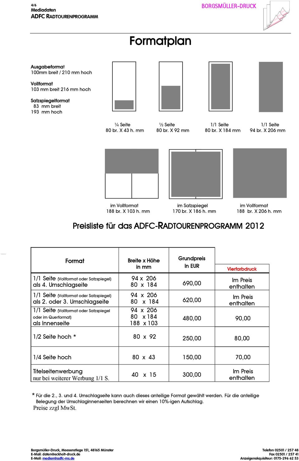 mm Preisliste für das ADFC-RADTOURENPROGRAMM 2012 4BFormat 5B1/1 Seite (Vollformat oder Satzspiegel) als 4. Umschlagseite 6B1/1 Seite (Vollformat oder Satzspiegel) als 2. oder 3.
