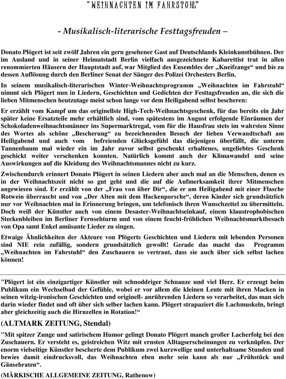 Auflösung durch den Berliner Senat der Sänger des Polizei Orchesters Berlin.