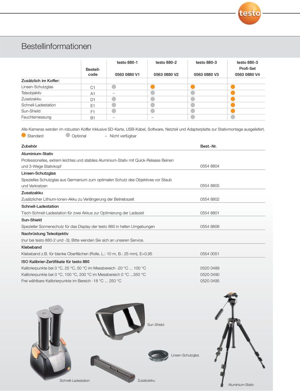 00 EUR 150.00 EUR Alle Kameras werden im robusten Koffer inklusive SD-Karte, USB-Kabel, Software, Netzteil und Adapterplatte zur Stativmontage ausgeliefert.